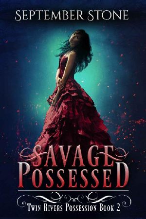 [Twin Rivers Possession 02] • Savage Possessed